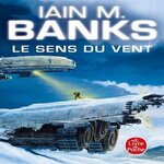 LE SENS DU VENT, Banks Iain M.