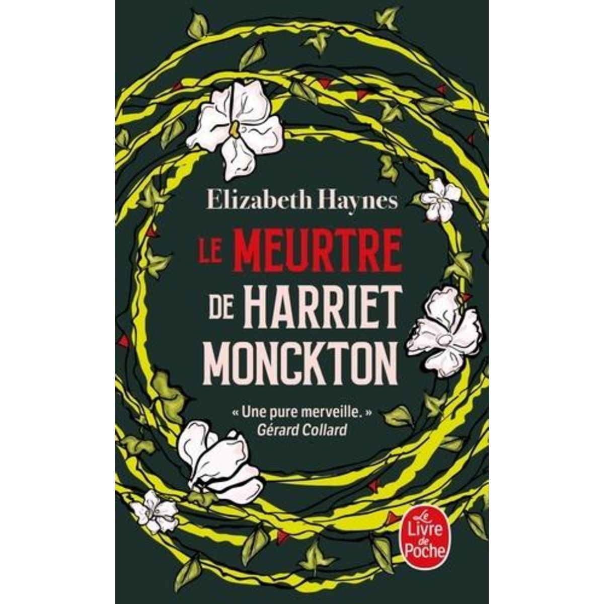 LE MEURTRE DE HARRIET MONCKTON, Haynes Elizabeth