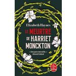 LE MEURTRE DE HARRIET MONCKTON, Haynes Elizabeth