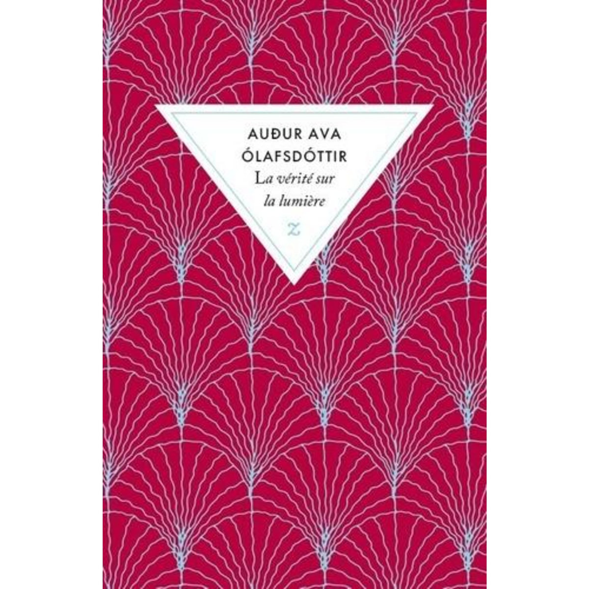 LA VERITE SUR LA LUMIERE, Olafsdottir Audur Ava