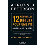 12 NOUVELLES REGLES POUR UNE VIE AU-DELA DE L'ORDRE, Peterson Jordan B.