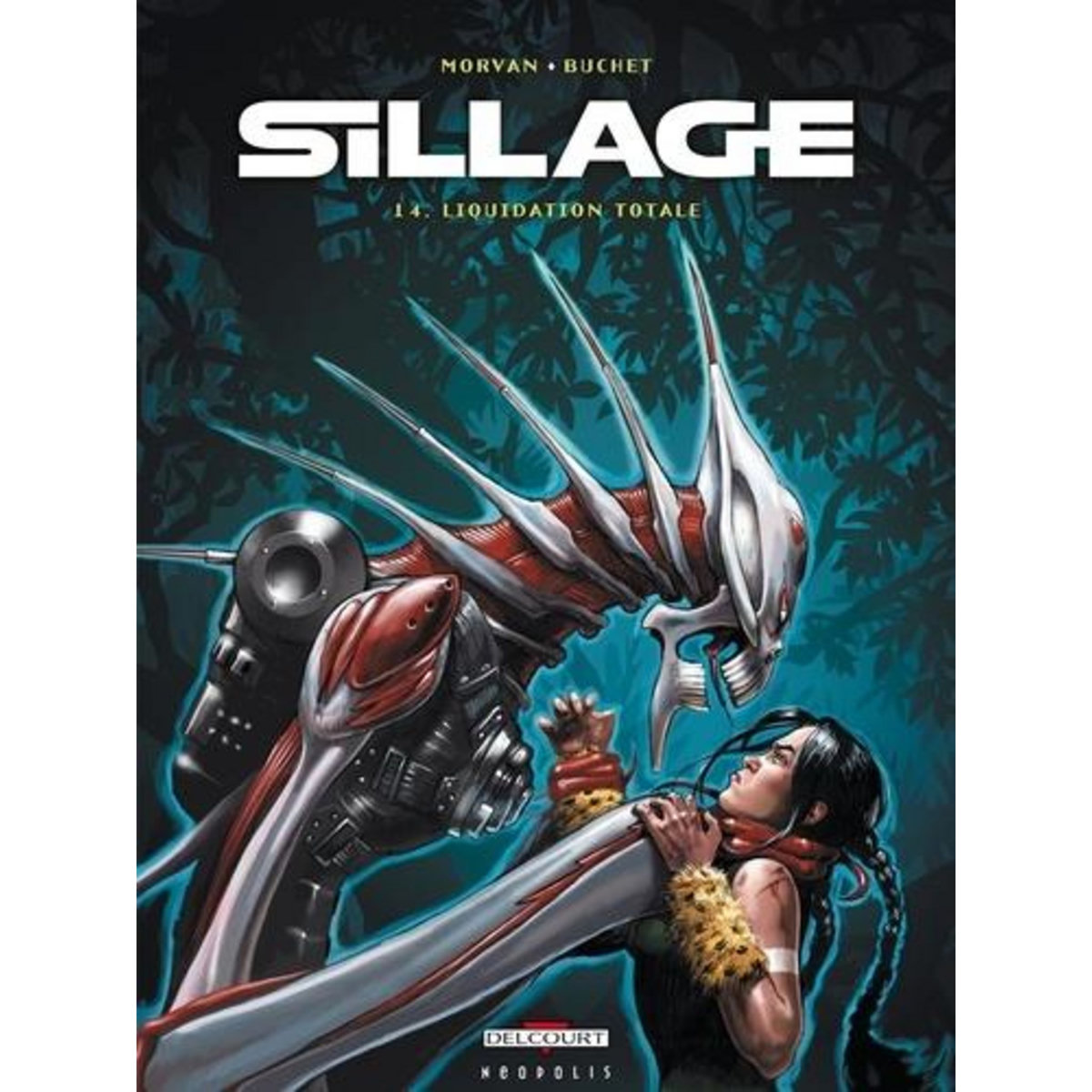 SILLAGE TOME 14 : LIQUIDATION TOTALE, Morvan Jean-David