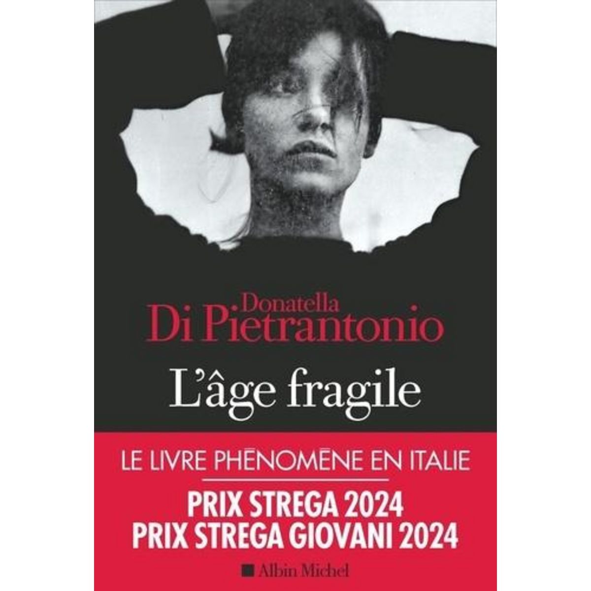 L'AGE FRAGILE, Di Pietrantonio Donatella