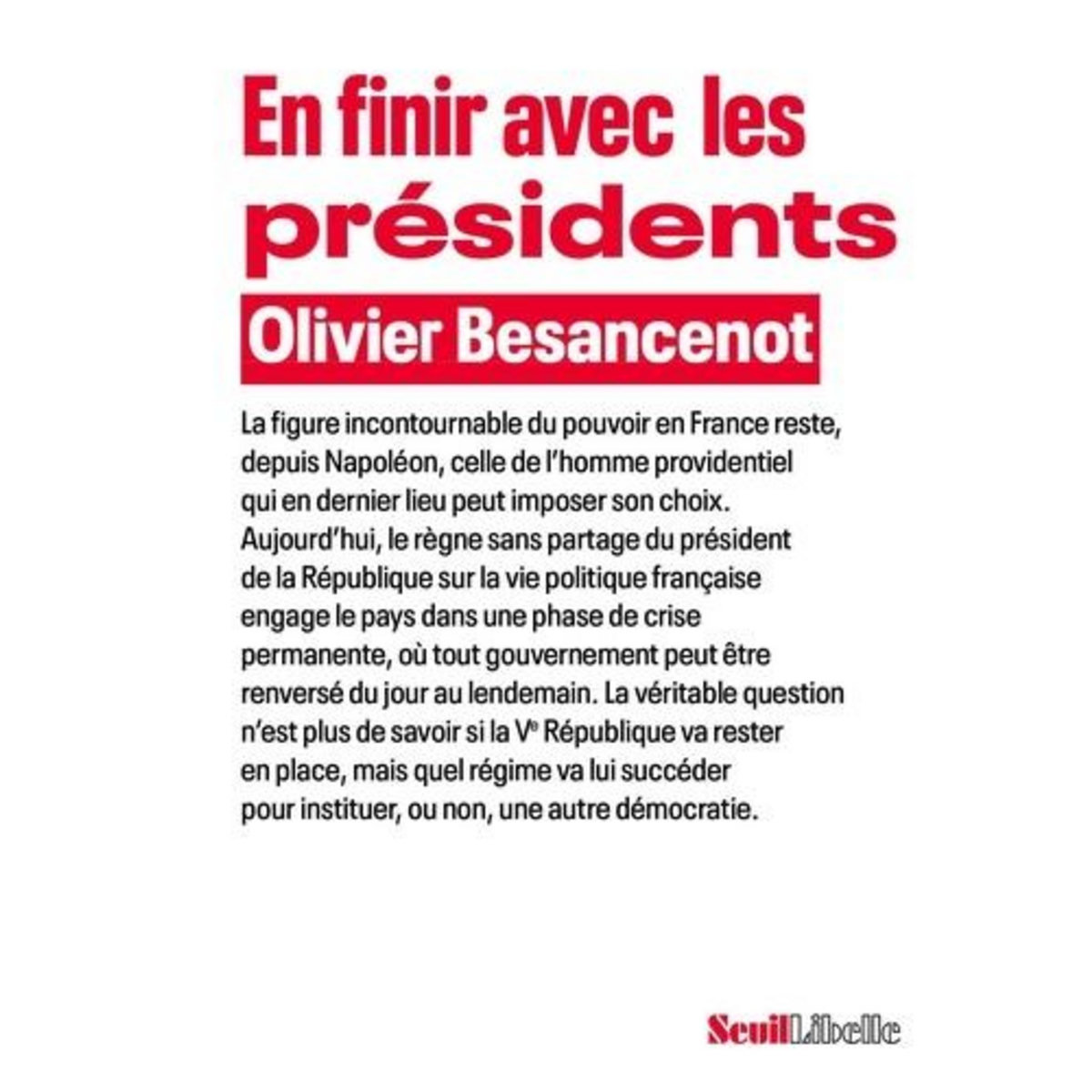 EN FINIR AVEC LES PRESIDENTS, Besancenot Olivier