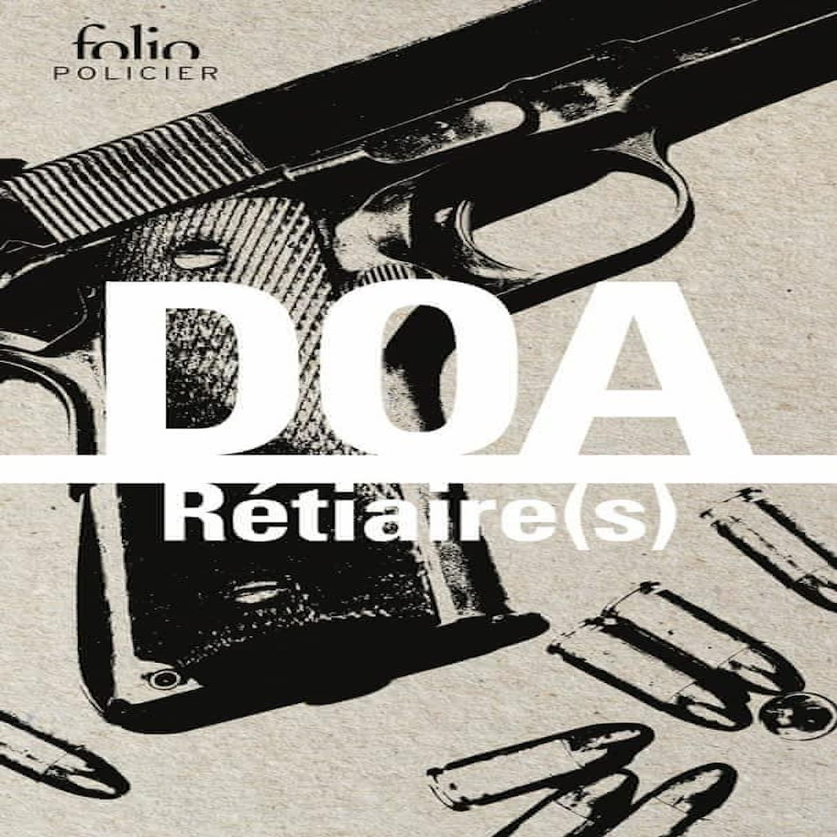 RETIAIRE(S), DOA