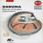 DARUMA N° 10 ET 11, AUTOMNE 2001-PRINTEMPS 2002 : LE DECOLLAGE DU JAPON : RECEPTION, APPROPRIATION ET LEGITIMATION DES SAVOIRS ETRANGERS, Rieu Alain-Marc