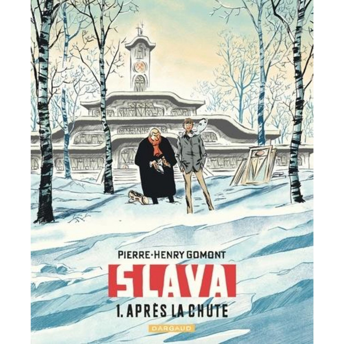 SLAVA TOME 1 : APRES LA CHUTE, Gomont Pierre-Henry