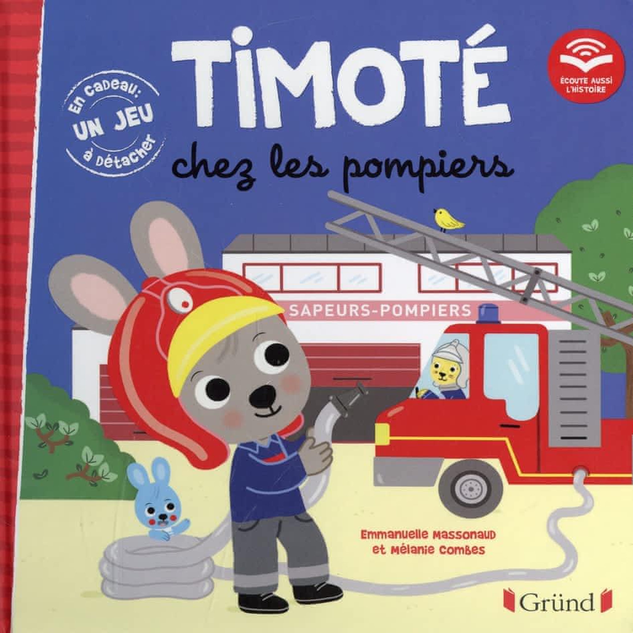 TIMOTE : TIMOTE CHEZ LES POMPIERS. AVEC UN JEU A DETACHER, Massonaud Emmanuelle