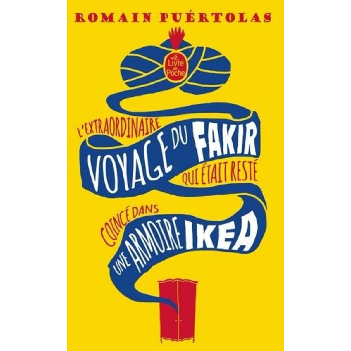 L'EXTRAORDINAIRE VOYAGE DU FAKIR QUI ETAIT RESTE COINCE DANS UNE ARMOIRE IKEA, Puértolas Romain