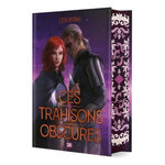 CES PROMESSES MAUDITES TOME 2 : CES TRAHISONS OBSCURES. EDITION COLLECTOR, Ryan Lexi