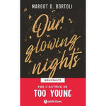 OUR GLOWING NIGHTS, Bortoli Margot D.