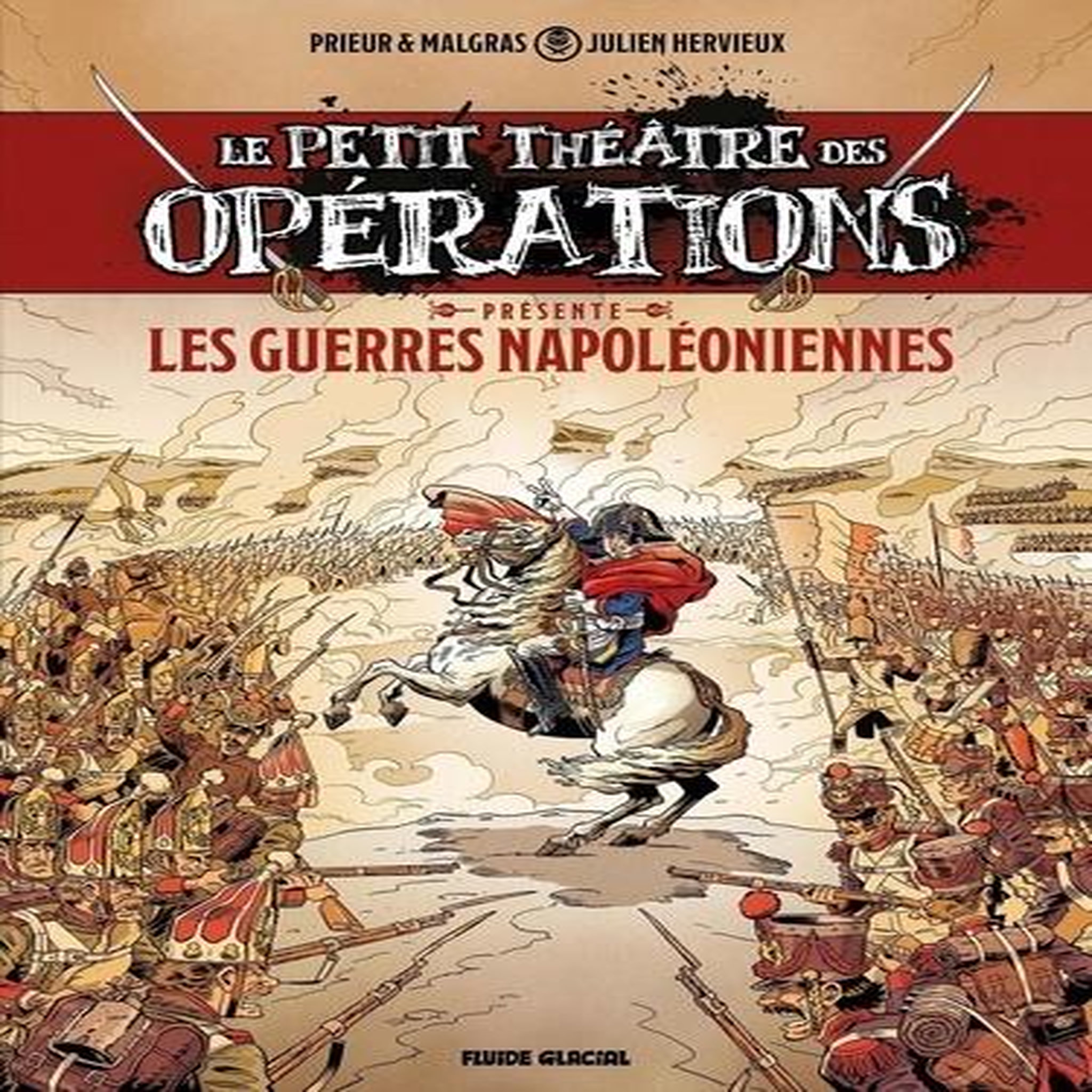 LE PETIT THEATRE DES OPERATIONS TOME 1 : LES GUERRES NAPOLEONIENNES, Hervieux Julien