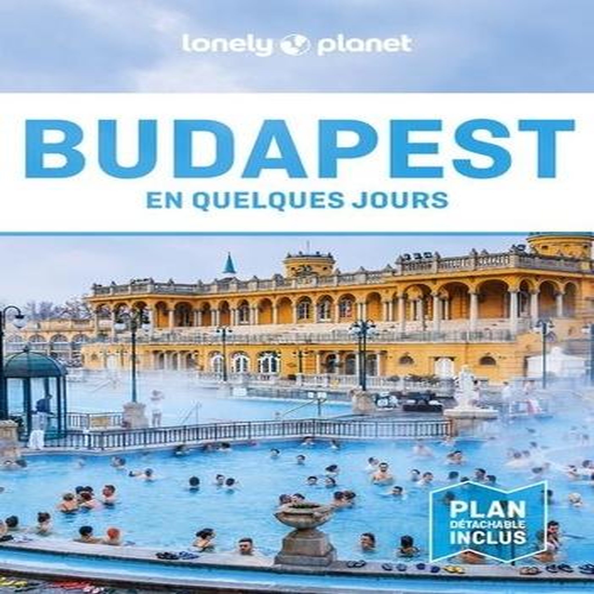 BUDAPEST EN QUELQUES JOURS. 6E EDITION. AVEC 1 PLAN DETACHABLE, Fallon Steve