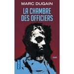 LA CHAMBRE DES OFFICIERS, Dugain Marc