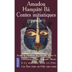 CONTES INITIATIQUES PEULS. NJEDDO DEWAL, MERE DE LA CALAMITE SUIVI DE KAIDARA, Hampâté Bâ Amadou