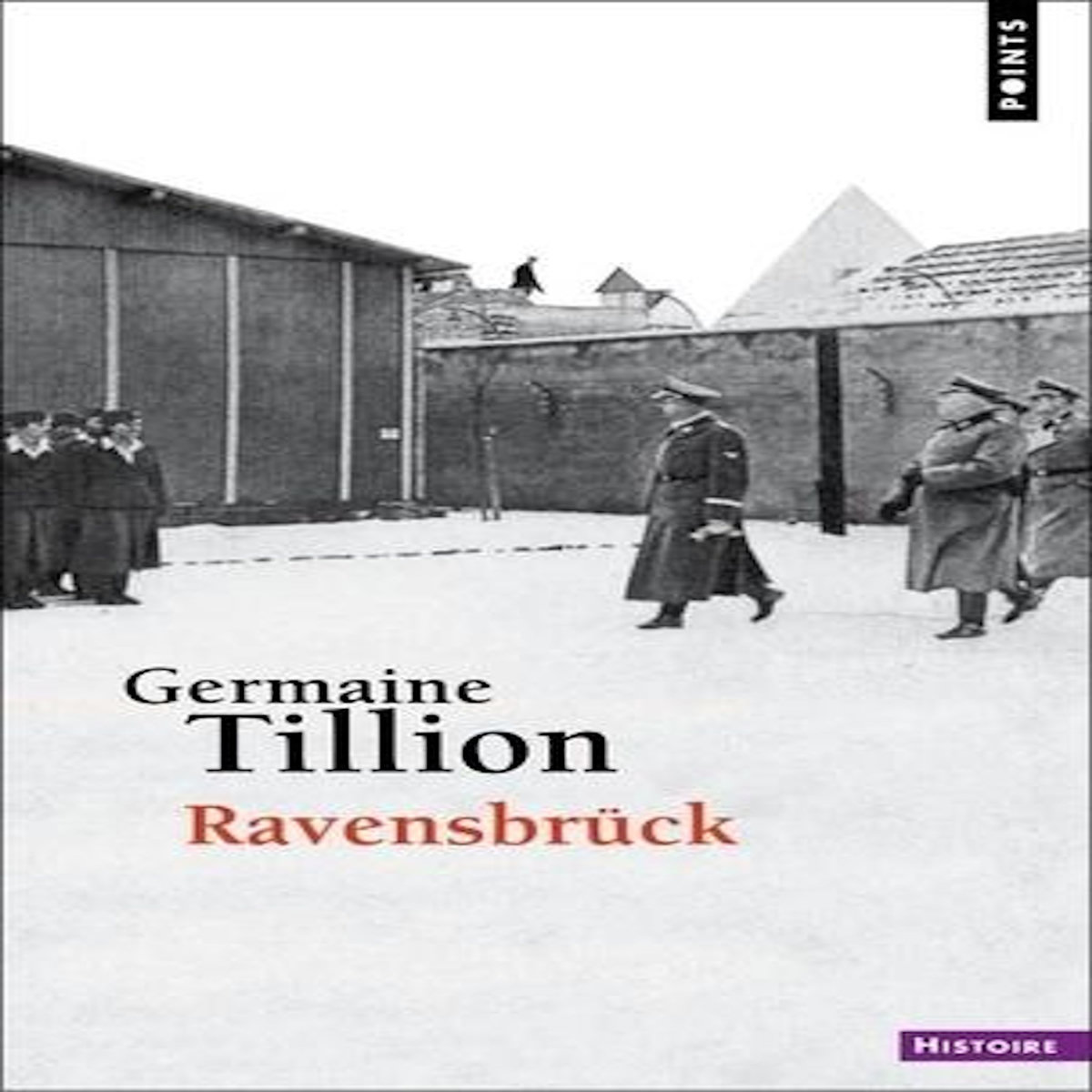 RAVENSBRUCK, Tillion Germaine