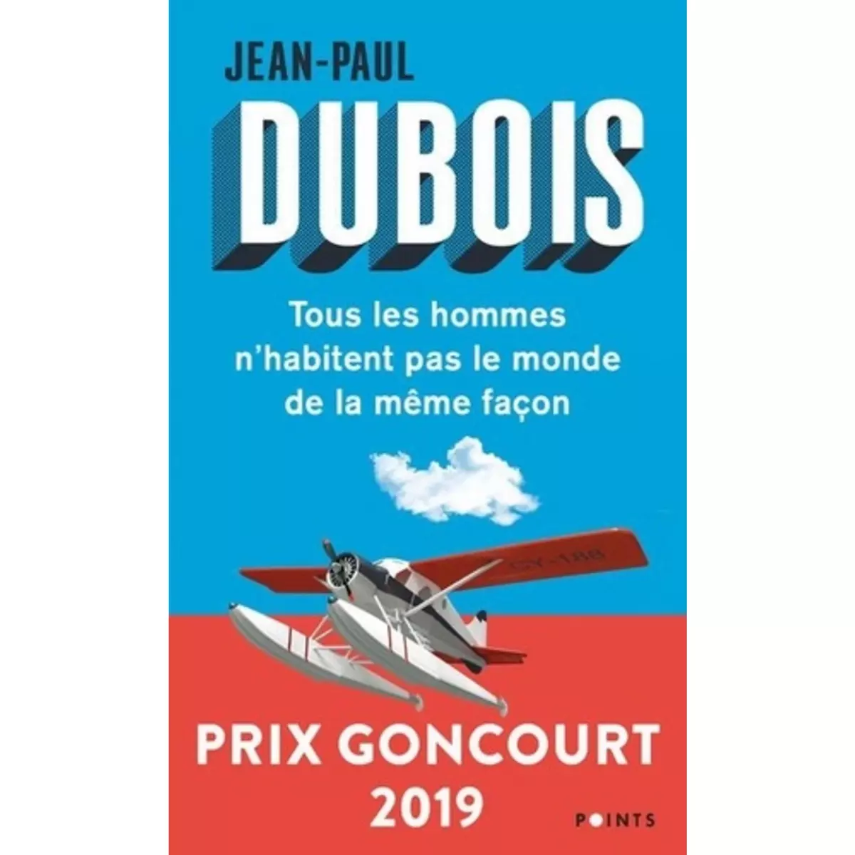  TOUS LES HOMMES N'HABITENT PAS LE MONDE DE LA MEME FACON, Dubois Jean-Paul