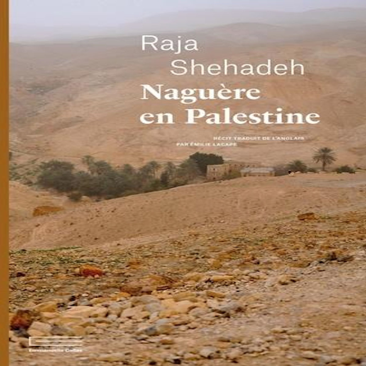 NAGUERE EN PALESTINE, Shehadeh Raja