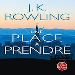 UNE PLACE A PRENDRE, Rowling J.K.