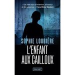 L'ENFANT AUX CAILLOUX, Loubière Sophie