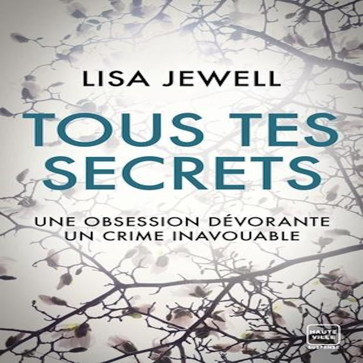 TOUS TES SECRETS, Jewell Lisa