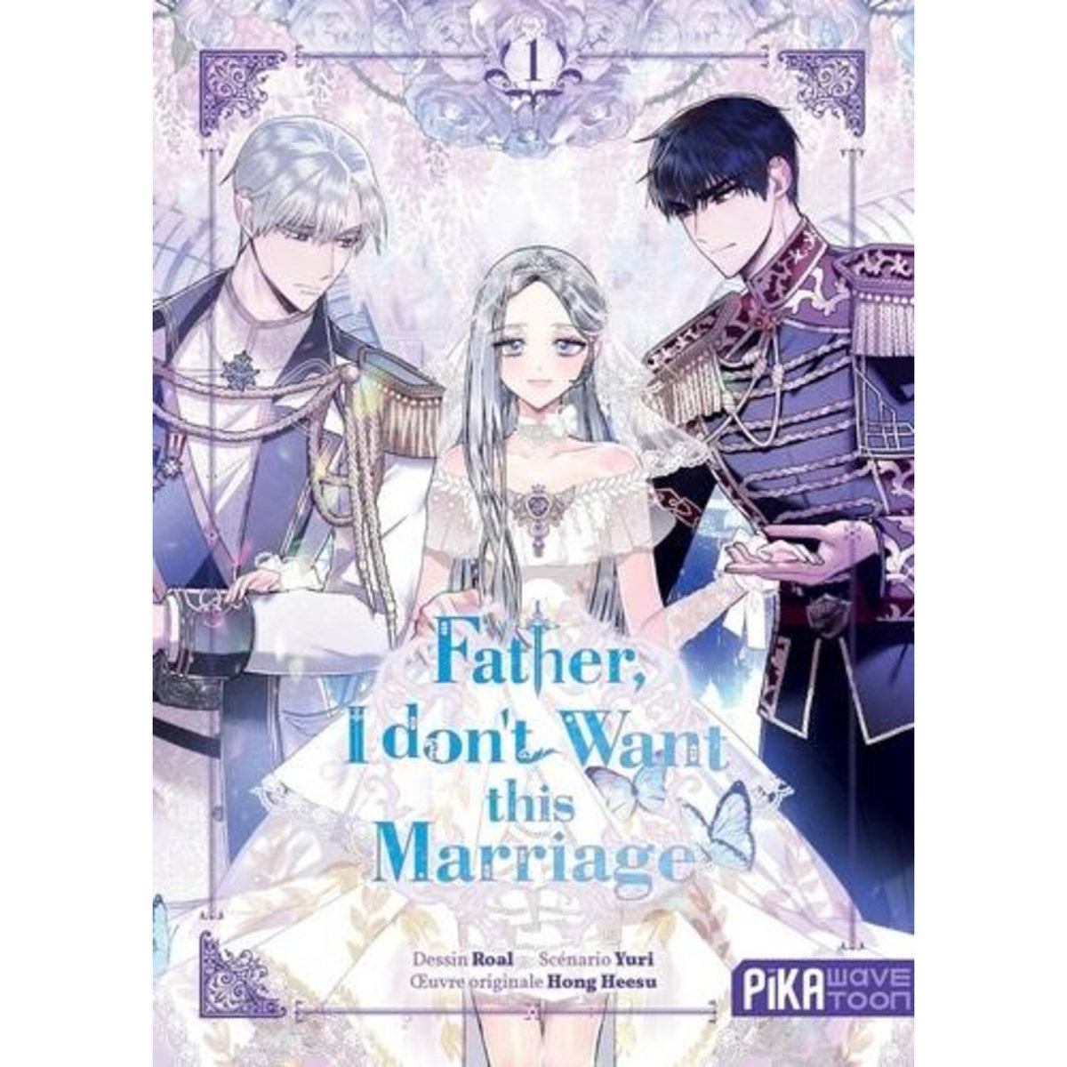 FATHER, I DON'T WANT THIS MARRIAGE TOME 1 , Roal
