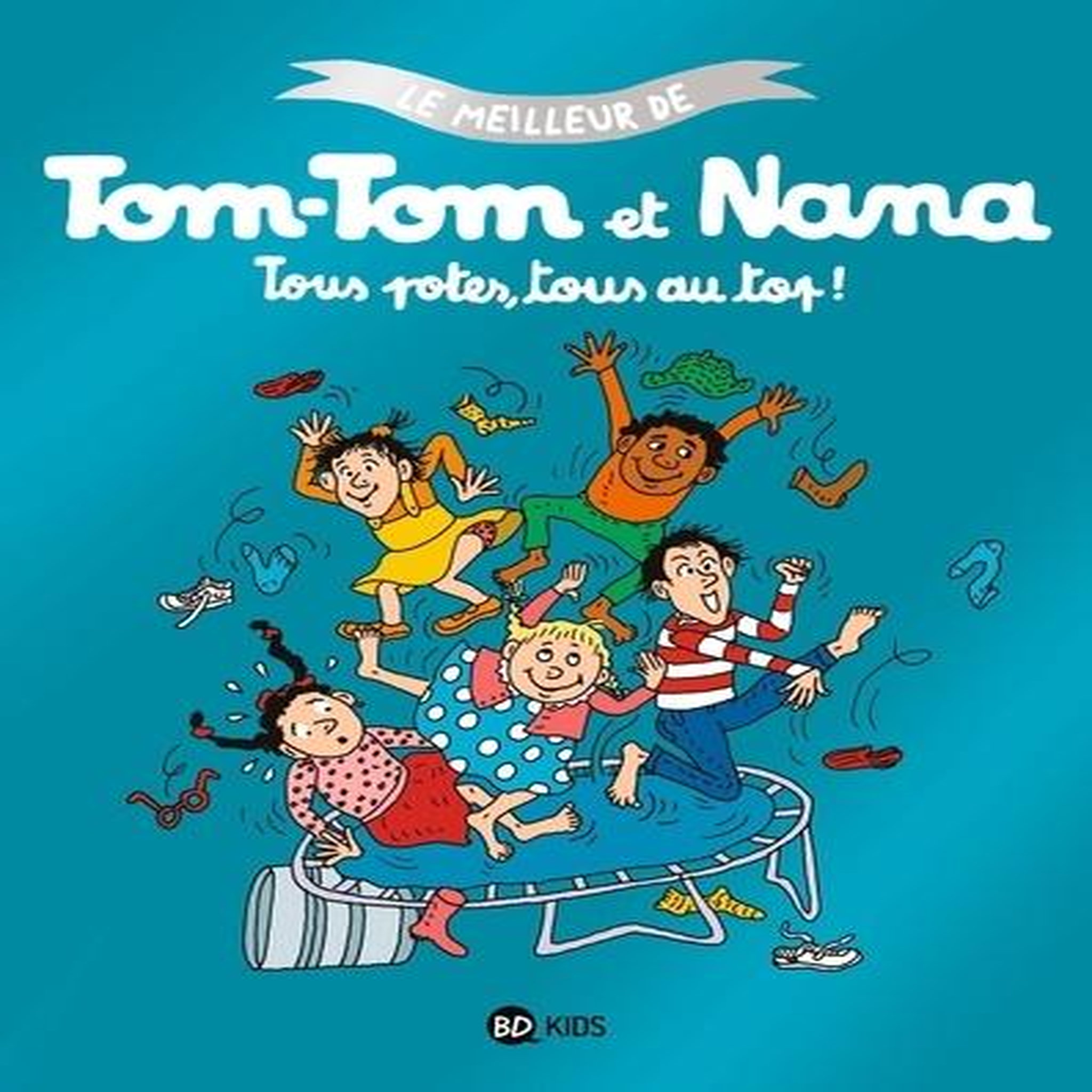 LE MEILLEUR DE TOM-TOM ET NANA TOME 6 : TOUS POTES, TOUS AU TOP ! AVEC UN PUZZLE DE 48 PIECES OFFERT, Després Bernadette