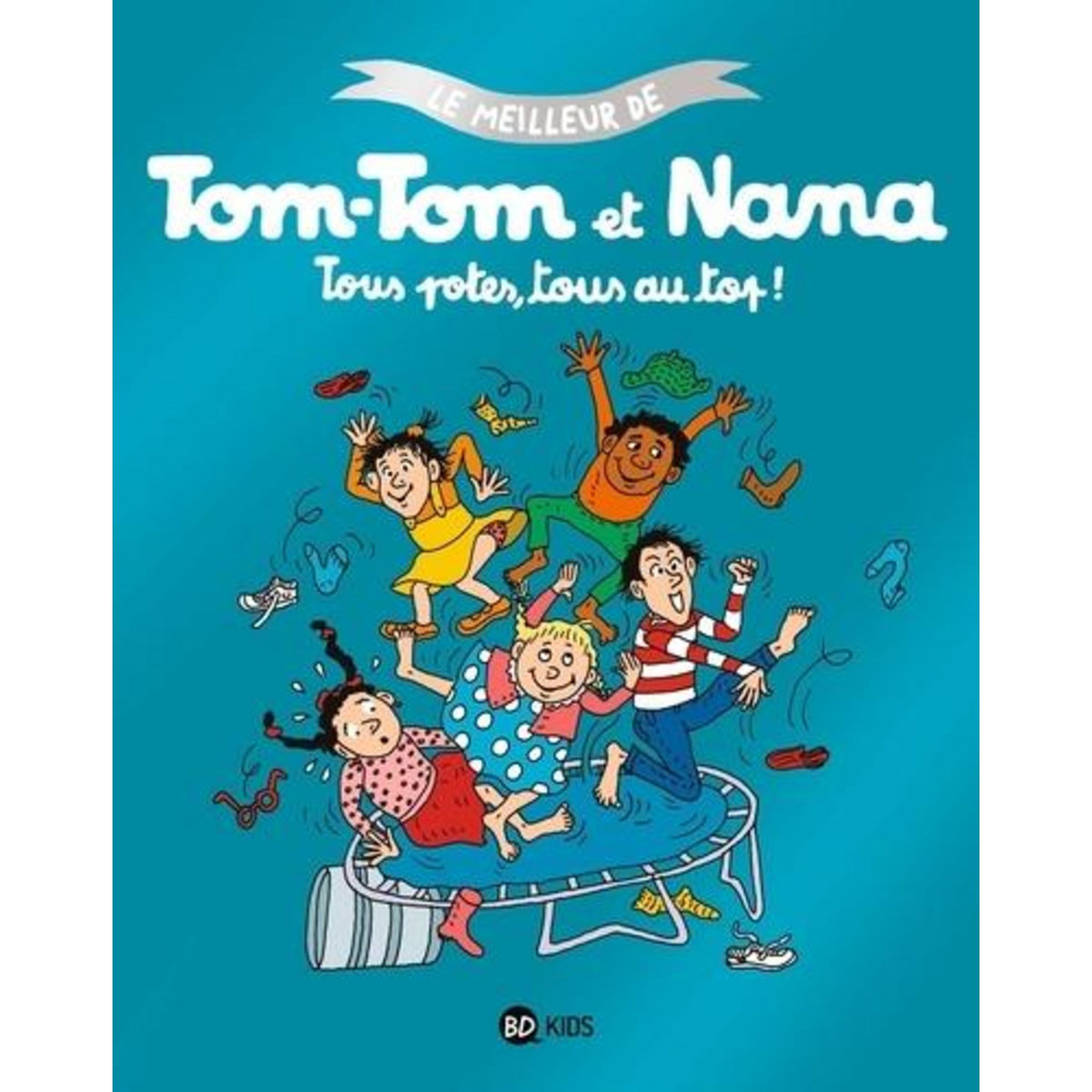 LE MEILLEUR DE TOM-TOM ET NANA TOME 6 : TOUS POTES, TOUS AU TOP ! AVEC UN PUZZLE DE 48 PIECES OFFERT, Després Bernadette