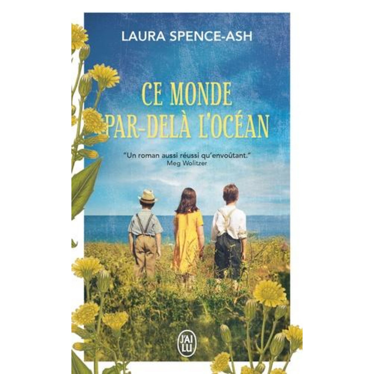 CE MONDE PAR-DELA L'OCEAN, Spence-Ash Laura