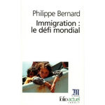IMMIGRATION : LE DEFI MONDIAL, Bernard Philippe