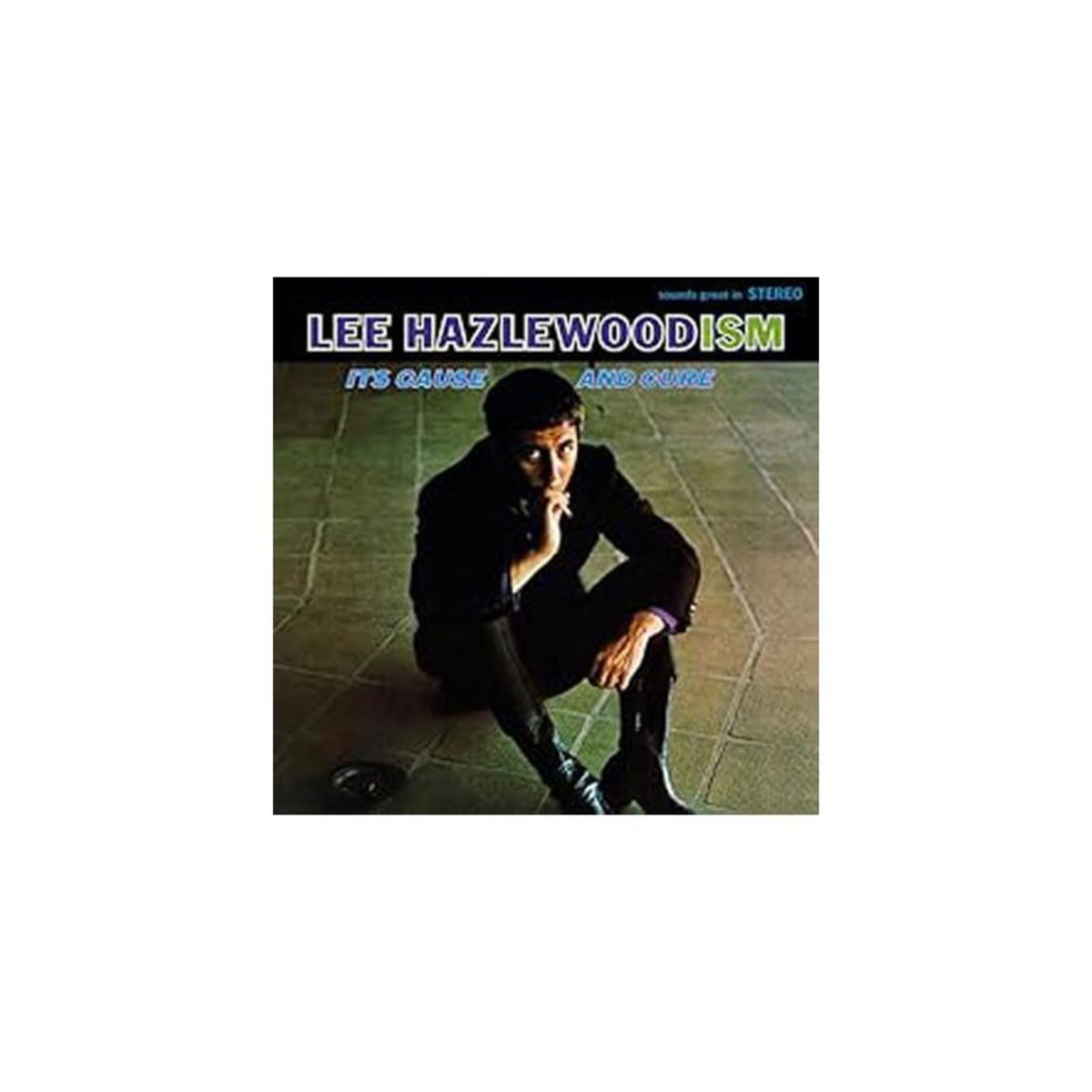 Lee Hazlewoodism It s Cause And Cure Édition Limitée