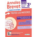TOUTES LES MATIERES 3E. SUJETS ET CORRIGES, EDITION 2026, Mur Lucile