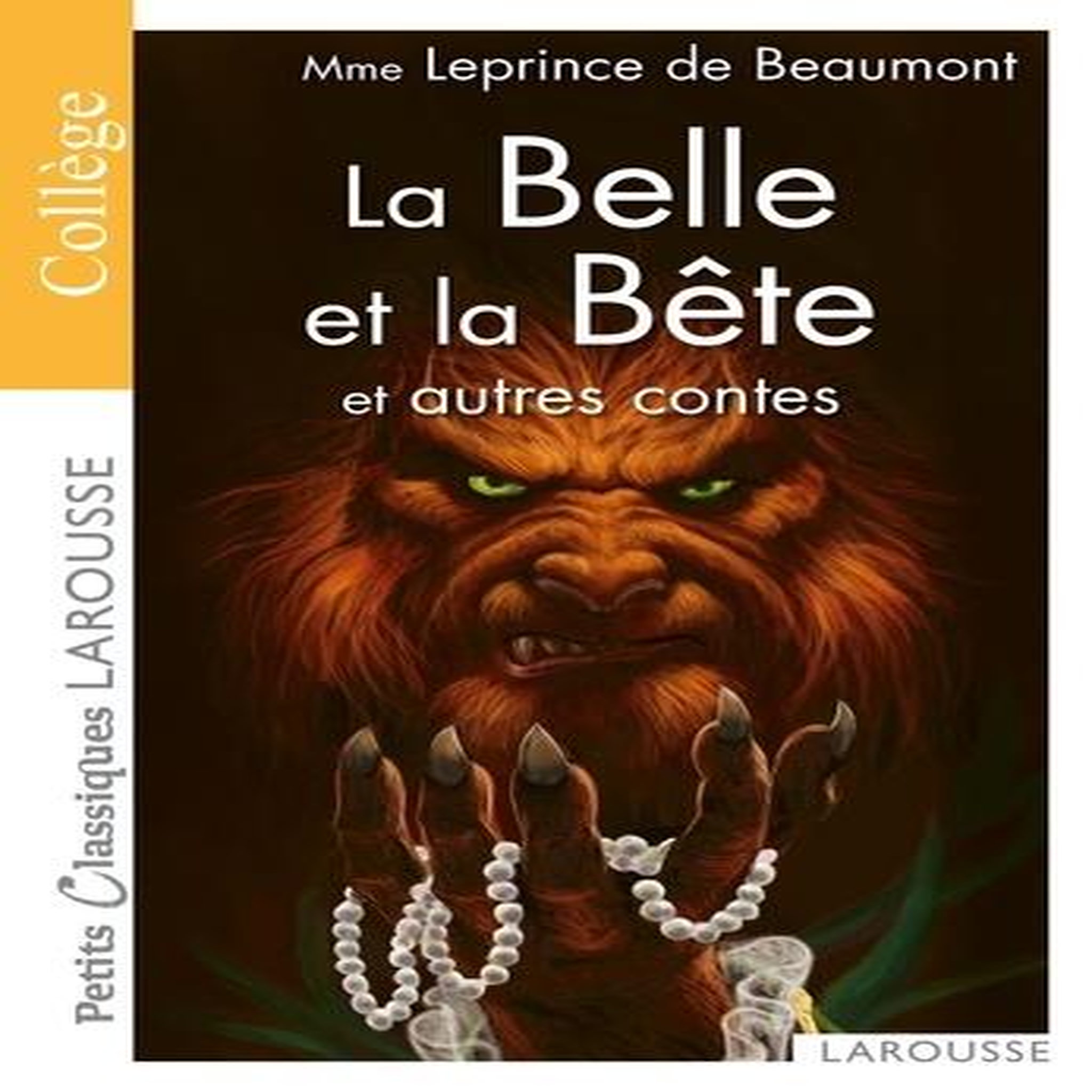 LA BELLE ET LA BETE ET AUTRES CONTES, Leprince de Beaumont Jeanne-Marie