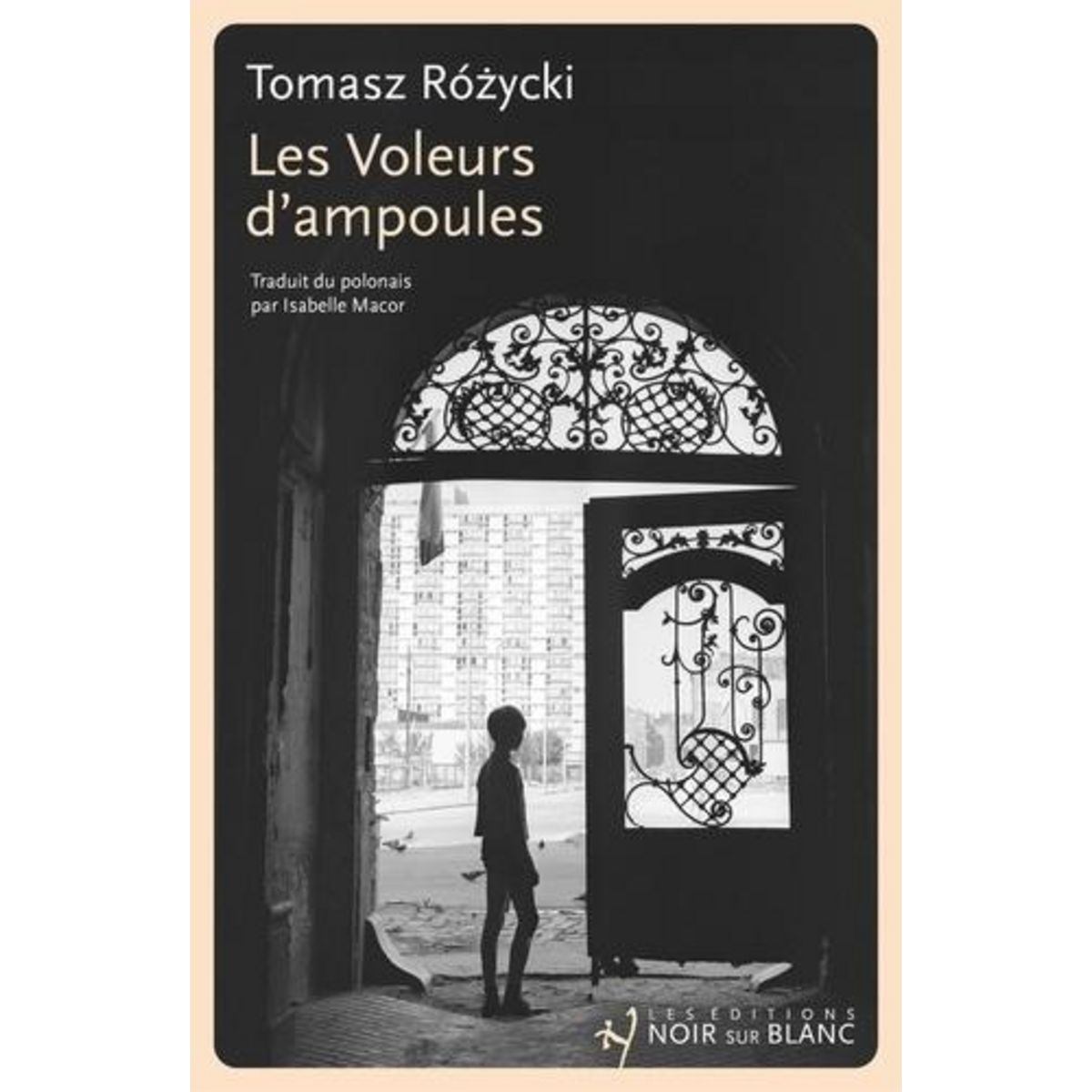 LES VOLEURS D'AMPOULES, Rozycki Tomasz