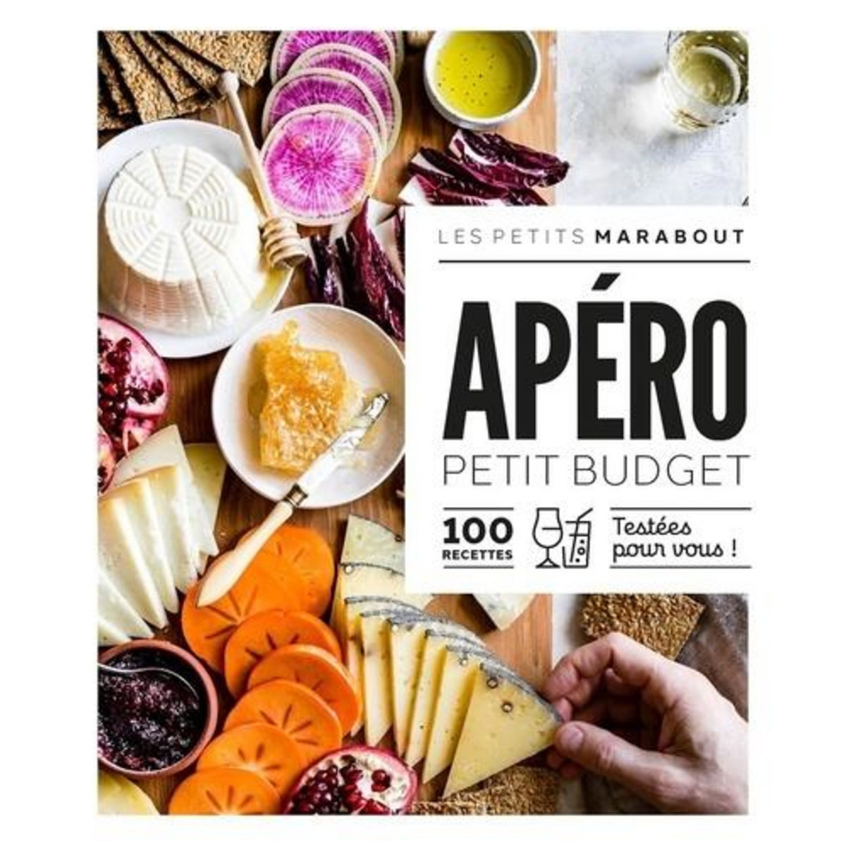 APERO PETIT BUDGET. 100 RECETTES TESTEES POUR VOUS !, Kanelos Weiner Jessie