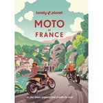 MOTO EN FRANCE. LES PLUS BEAUX PARCOURS POUR PRENDRE LA ROUTE, Dayan Guillaume