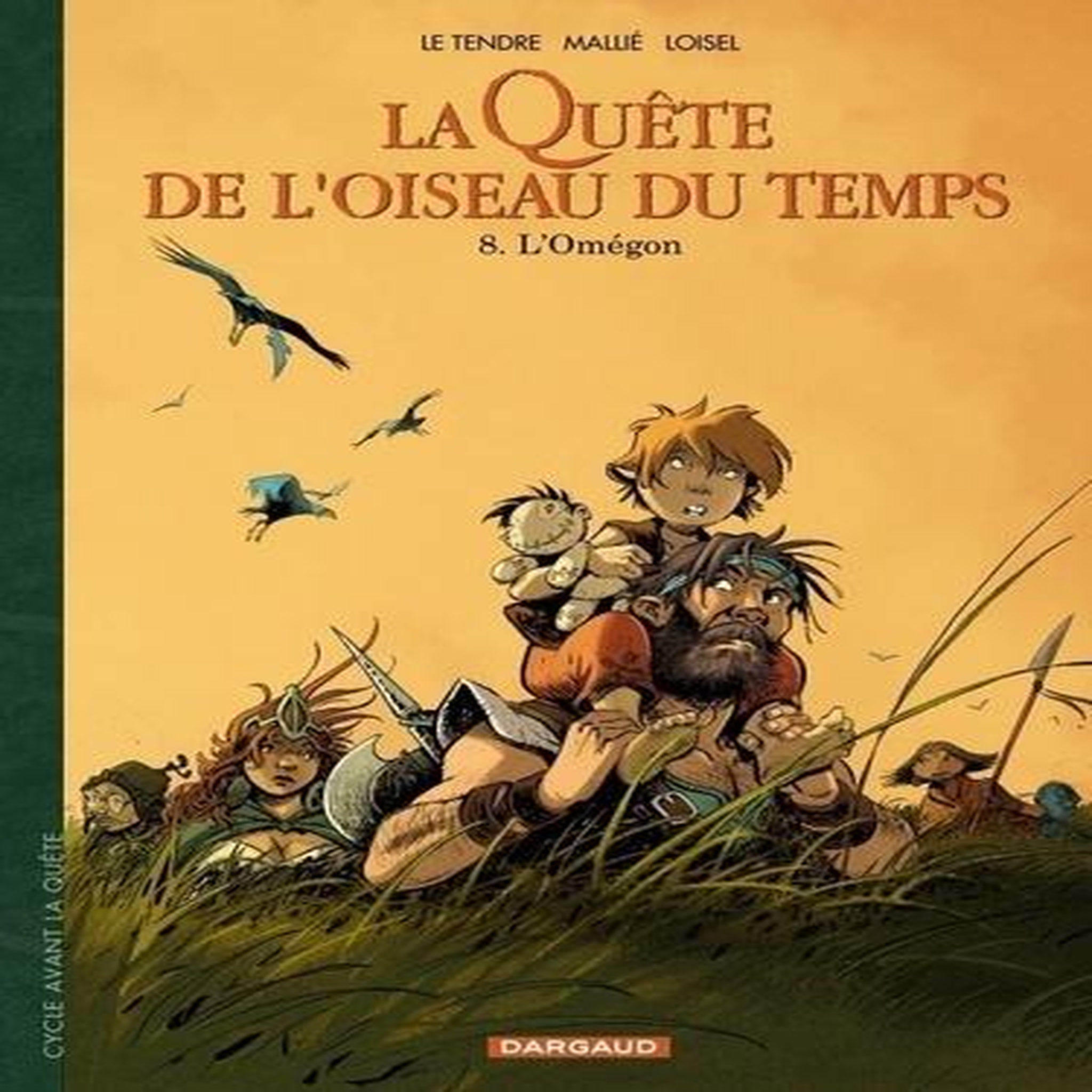 LA QUETE DE L'OISEAU DU TEMPS - AVANT LA QUETE TOME 8 : L'OMEGON, Le Tendre Serge