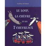 LES LOUPS (IGOR ET CIE) : LE LOUP, LA CHEVRE ET LES 7 CHEVRAUX, Pennart Geoffroy de