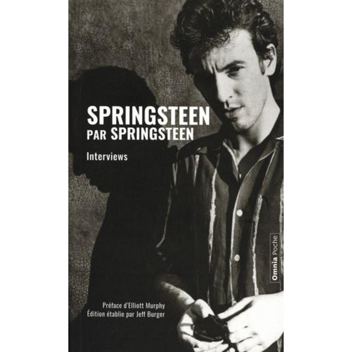 SPRINGSTEEN PAR SPRINGSTEEN. INTERVIEWS, DISCOURS ET RENCONTRES, Springsteen Bruce
