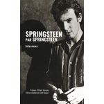 SPRINGSTEEN PAR SPRINGSTEEN. INTERVIEWS, DISCOURS ET RENCONTRES, Springsteen Bruce