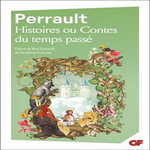 HISTOIRES OU CONTES DU TEMPS PASSE, Perrault Charles