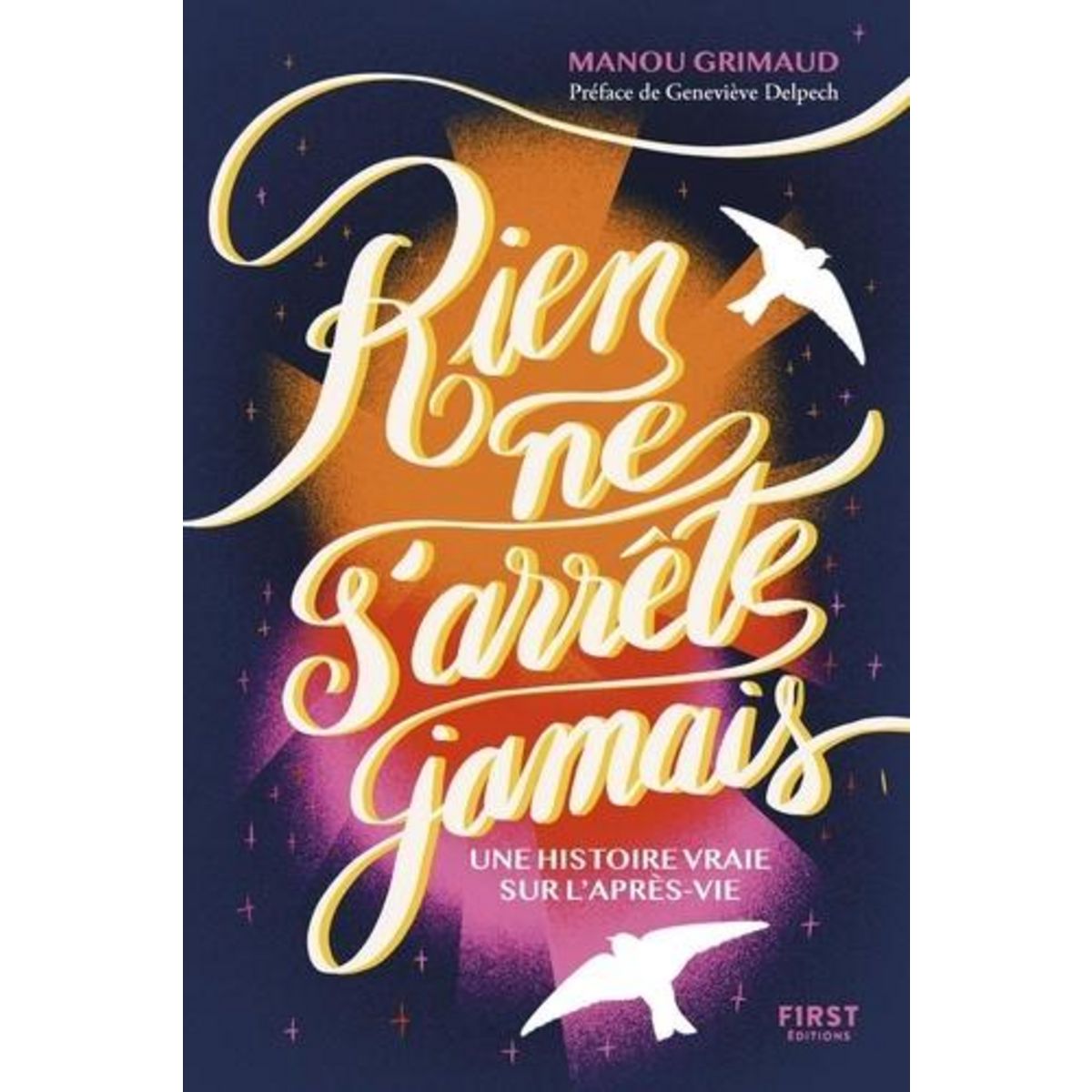 RIEN NE S'ARRETE JAMAIS, Grimaud Manou