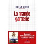 LA GRANDE GARDERIE, Kamen-Hirsig Lisa