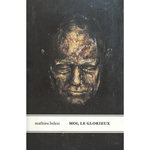 MOI, LE GLORIEUX, Belezi Mathieu