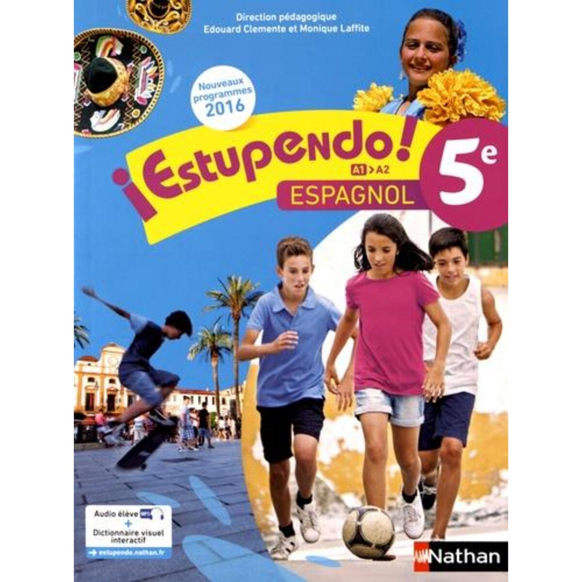 ESPAGNOL 5E A1-A2 ESTUPENDO ! EDITION 2016, Clémente Edouard