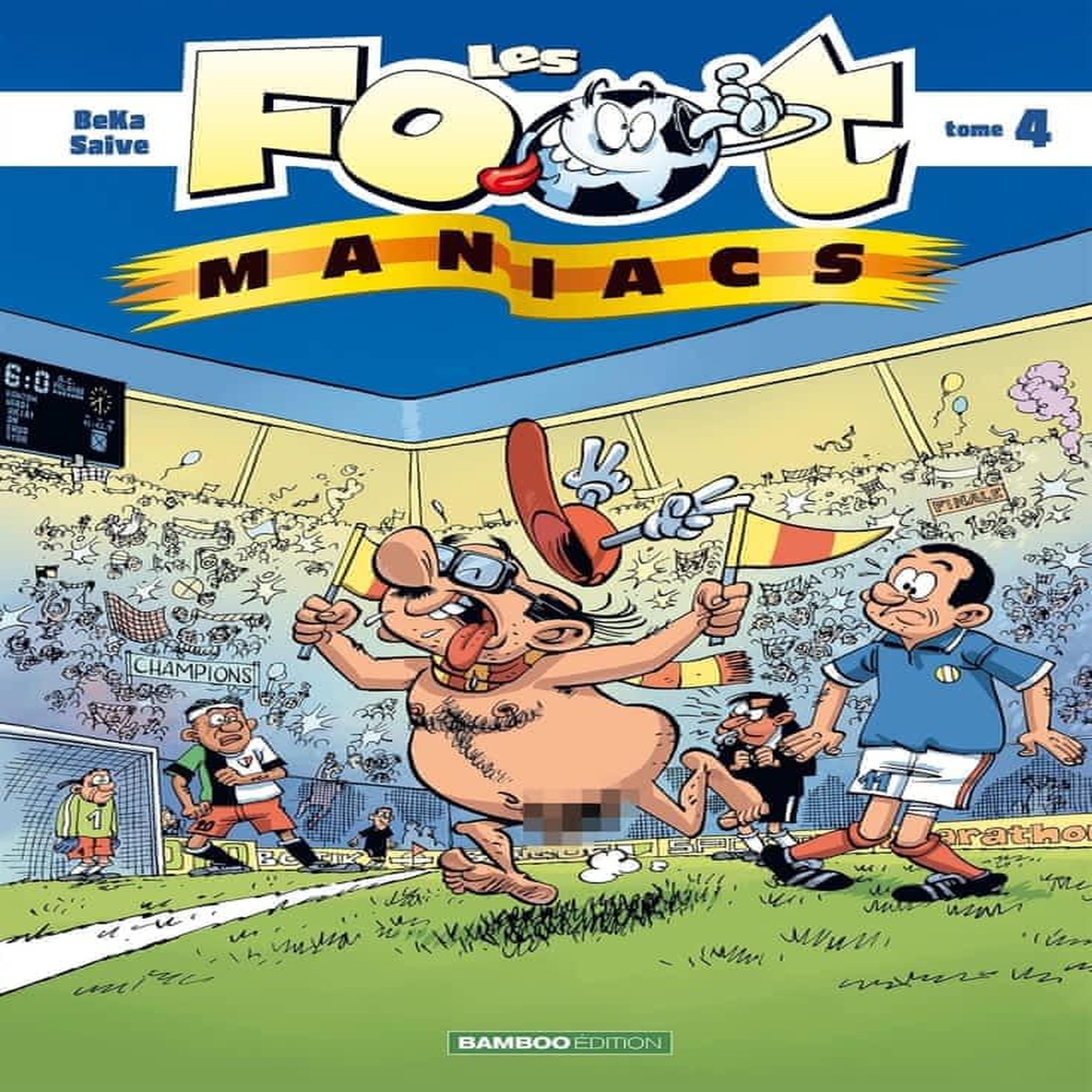 LES FOOTMANIACS TOME 4, BeKa