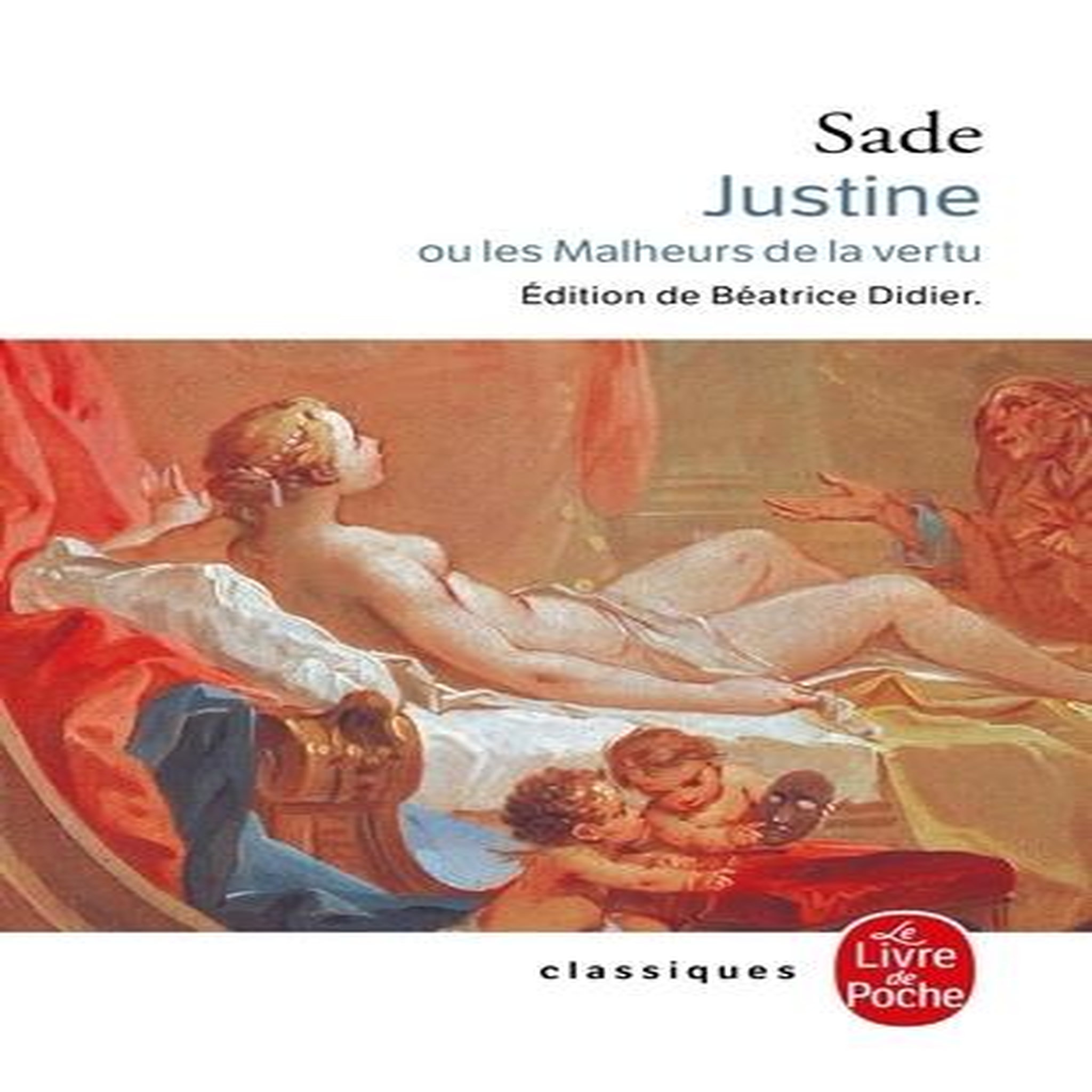 JUSTINE OU LES MALHEURS DE LA VERTU, Sade Donatien Alphonse François de
