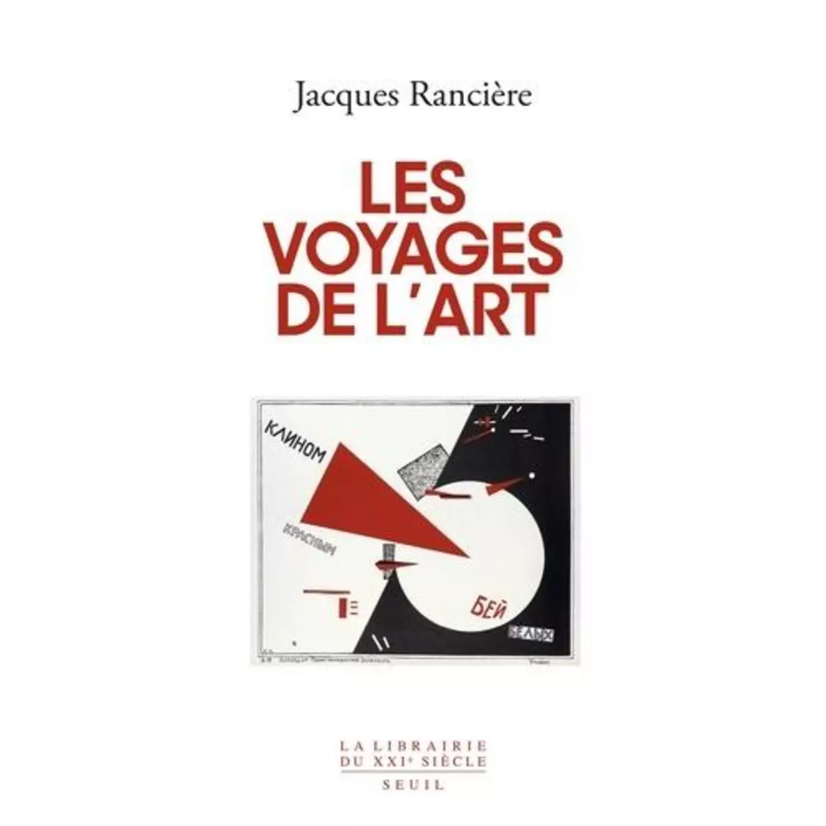  LES VOYAGES DE L'ART, Rancière Jacques
