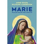 MARIE TELLE QUE VOUS NE L'AVEZ JAMAIS VUE, Landrivon Sylvaine