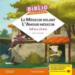 LE MEDECIN VOLANT. L'AMOUR MEDECIN, Molière